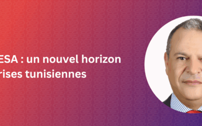 ZLECAf et COMESA : un nouvel horizon pour les entreprises tunisiennes