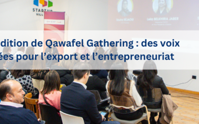 Retour sur la 5ᵉ édition de Qawafel Gathering : des voix féminines engagées pour l’export et l’entrepreneuriat