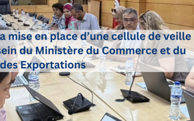Qawafel appuie la mise en place d’une cellule de veille économique au sein du Ministère du Commerce et du Développement des Exportations