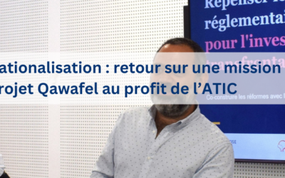 Financer l’internationalisation : retour sur une mission stratégique du projet Qawafel au profit de l’ATIC